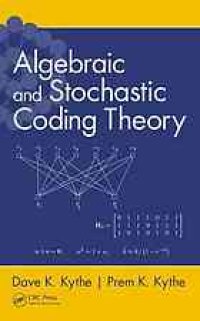 cover of the book Algebraic and stochastic coding theory