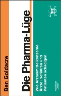 cover of the book Die Pharma-Lüge: Wie Arzneimittelkonzerne Ärzte irreführen und Patienten schädigen