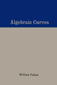 cover of the book Algebraic Curves: An Introduction to Algebraic Geometry