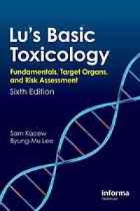 cover of the book Lu's basic toxicology : fundamentals, target organs, and risk assessment