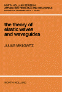 cover of the book The Theory of Elastic Waves and Waveguides