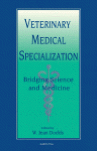 cover of the book Veterinary Medical Specialization: Bridging Science and Medicine