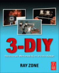 cover of the book 3-DIY. Stereoscopic Moviemaking on an Indie Budget