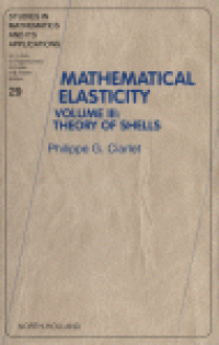 cover of the book Mathematical Elasticity: Volume III: Theory of Shells