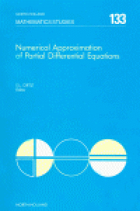 cover of the book Numerical Approximation of Partial Differential Equations, Selection of Papers Presented at the International Symposium on Numerical: Analysis held at the Polytechnic University of Madrid