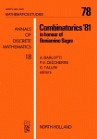 cover of the book Combinatorics ’81 in honour of Beniamino Segre, Proceedings of the International Conference on Combinatorial Geometrics and their Applications