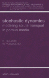 cover of the book Stochastic Dynamics: Modeling Solute Transport in Porous Media