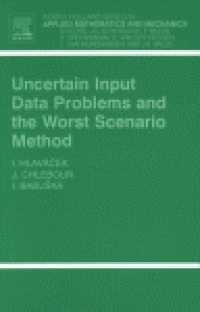 cover of the book Uncertain Input Data Problems and the Worst Scenario Method