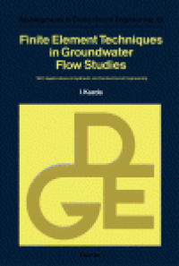 cover of the book Finite Element Techniques in Groundwater Flow Studies: With Applications in Hydraulic and Geotechnical Engineering