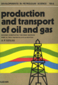 cover of the book Production and Transport of Oil and Gas: Part A: Flow mechanics and production