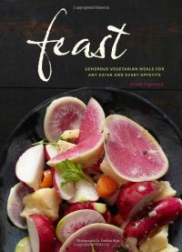 cover of the book Feast: Generous Vegetarian Meals for Any Eater and Every Appetite