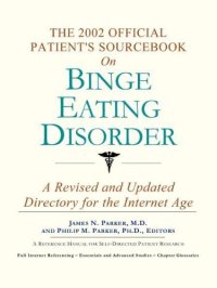 cover of the book The 2002 Official Patient's Sourcebook on Binge Eating Disorder