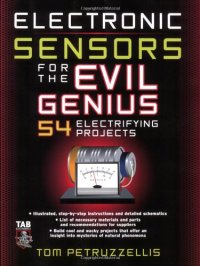 cover of the book Electronics Sensors for the Evil Genius: 54 Electrifying Projects