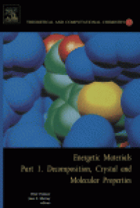 cover of the book Energetic Materials: Part 1. Decomposition, Crystal and Molecular Properties