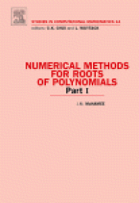 cover of the book Numerical methods for for roots of polynomials Part I