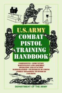 cover of the book U.S. Army Combat Pistol Training Handbook