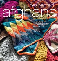 cover of the book Unexpected Afghans: Innovative Crochet Designs with Traditional Techniques