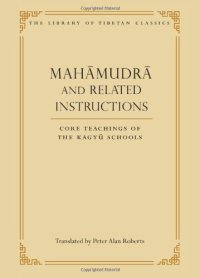 cover of the book Mahamudra and Related Instructions: Core Teachings of the Kagyu Schools