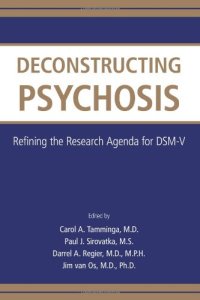 cover of the book Deconstructing Psychosis: Refining the Research Agenda for Dsm-v