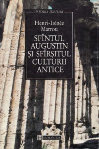 cover of the book Sfintul Augustin si sfirsitul culturii antice