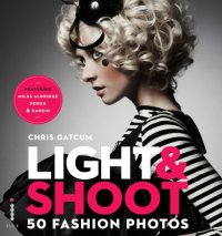 cover of the book Light & Shoot: 50 Fashion Photos