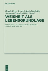 cover of the book Weisheit als Lebensgrundlage: Festschrift für Friedrich V. Reiterer zum 65. Geburtstag