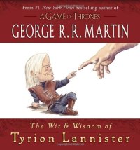 cover of the book The Wit & Wisdom of Tyrion Lannister