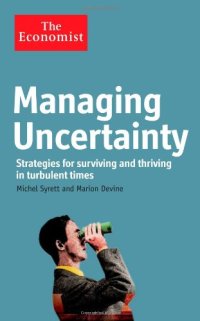 cover of the book Managing Uncertainty: Strategies for Surviving and Thriving in Turbulent Times