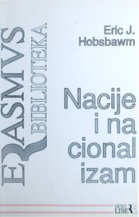 cover of the book Nacije i nacionalizam - Program, mit, stvarnost