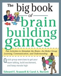 cover of the book The Big Book of Brain-Building Games: Fun Activities to Stimulate the Brain for Better Learning, Communication and Teamwork