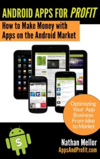 cover of the book Android Apps For Profit: Making Money with Apps on the Android Market