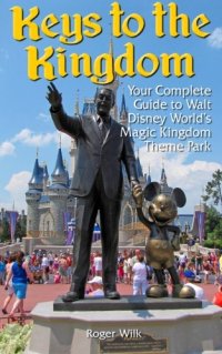 cover of the book Keys to the Kingdom: Your Complete Guide to Walt Disney World's Magic Kingdom Theme Park