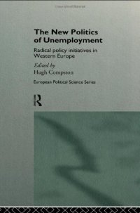 cover of the book The New Politics of Unemployment: Radical Policy Initiatives in Western Europe