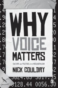 cover of the book Why Voice Matters: Culture and Politics After Neoliberalism