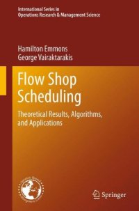 cover of the book Flow Shop Scheduling: Theoretical Results, Algorithms, and Applications