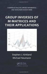 cover of the book Group Inverses of M-Matrices and Their Applications