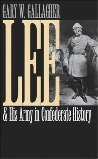 cover of the book Lee and His Army in Confederate History