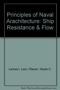 cover of the book The Principles of Naval Architecture Series: Ship Resistance and Flow