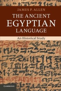 cover of the book The Ancient Egyptian Language: An Historical Study