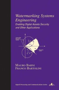 cover of the book Watermarking Systems Engineering: Enabling Digital Assets Security and Other Applications