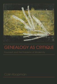 cover of the book Genealogy as Critique: Foucault and the Problems of Modernity