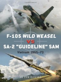 cover of the book F-105 Wild Weasel vs SA-2 'Guideline' SAM: Vietnam 1965-73