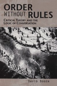 cover of the book Order Without Rules: Critical Theory and the Logic of Conversation