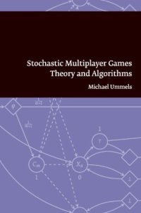 cover of the book Stochastic Multiplayer Games: Theory and Algorithms