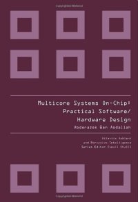 cover of the book Multicore Systems-on-chip: Practical Hardware/Software Design Issues