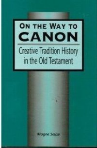 cover of the book On the Way to Canon: Creative Tradition History in the Old Testament