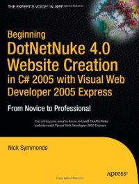 cover of the book Beginning DotNetNuke 4.0 Website Creation in C# 2005 with Visual Web Developer 2005 Express: From Novice to Professional