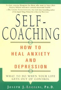 cover of the book Self-Coaching: How to Heal Anxiety and Depression