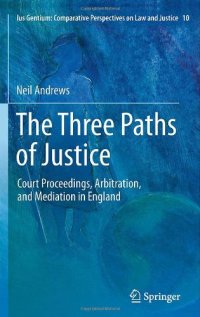 cover of the book The Three Paths of Justice: Court Proceedings, Arbitration, and Mediation in England