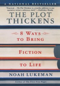 cover of the book The Plot Thickens: 8 Ways to Bring Fiction to Life